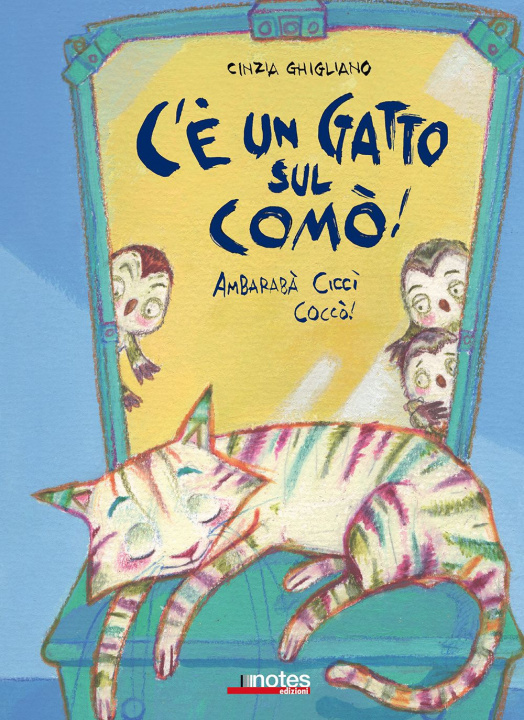Buch C'è un gatto sul comò! Ambarabà Ciccì Coccò! Cinzia Ghigliano