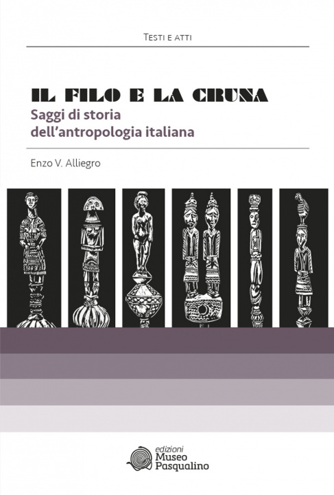 Kniha filo e la cruna. Saggi di storia dell’antropologia italiana Enzo Vinicio Alliegro
