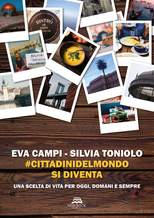 Книга #cittadinidelmondo si diventa. Una scelta di vita di oggi, domani e sempre Eva Campi