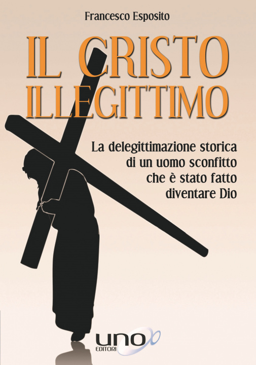 Libro Cristo illegittimo Francesco Esposito