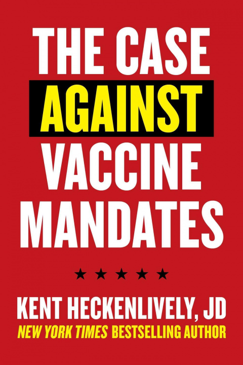 Könyv Case Against Vaccine Mandates 