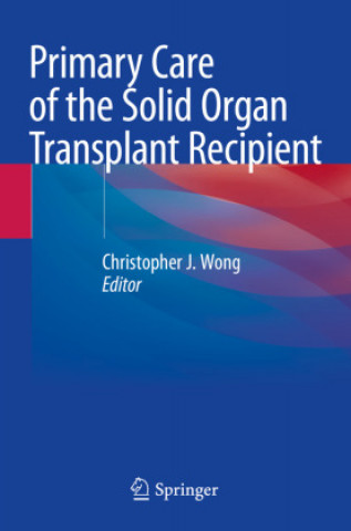 Kniha Primary Care of the Solid Organ Transplant Recipient 