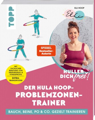 Könyv Huller dich frei! Der Hula Hoop Problemzonen-Trainer. SPIEGEL Bestseller-Autorin Elli Hoop