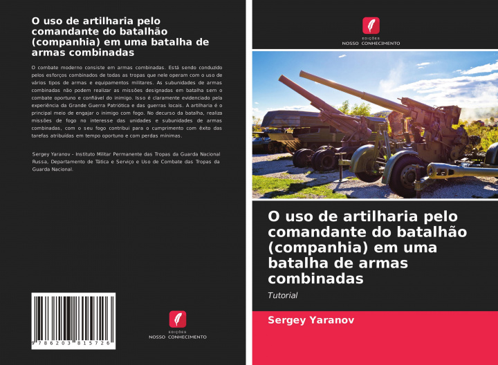 Buch O uso de artilharia pelo comandante do batalhao (companhia) em uma batalha de armas combinadas Sergey Yaranov