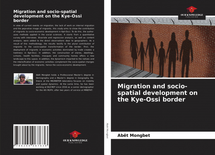 Knjiga Migration and socio-spatial development on the Kye-Ossi border Abêt Mongbet