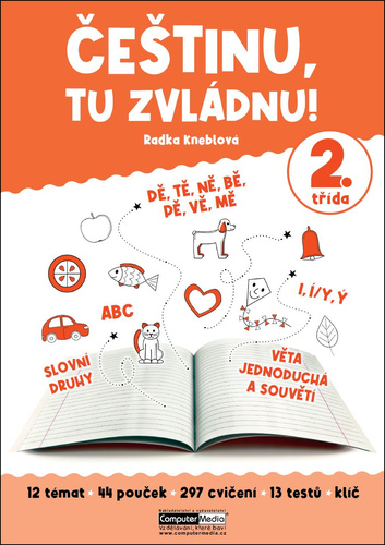 Książka Češtinu, tu zvládnu! 2. třída Radka Kneblová