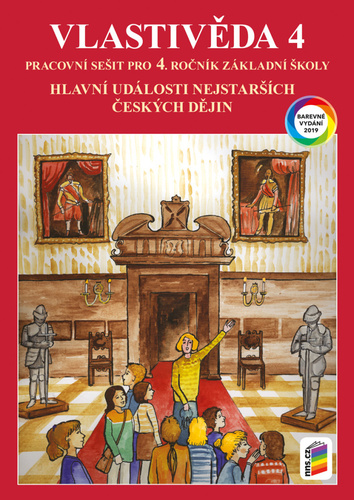 Kniha Vlastivěda 4 Hlavní události nejstarších českých dějin Pracovní sešit 