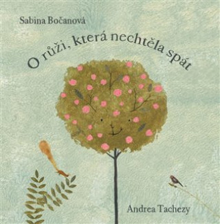 Könyv O růži, která nechtěla spát Sabina Bočanová
