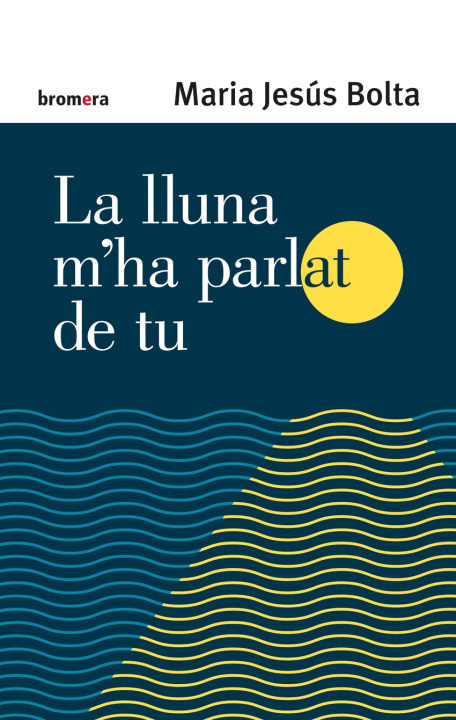 Digitalno LA LLUNA M'HA PARLAT DE TU BOLTA BRONCHU