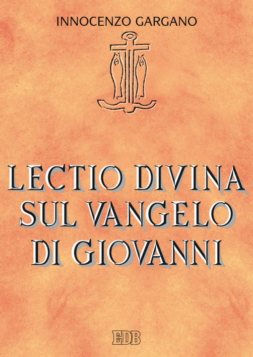 Kniha Lectio divina sul Vangelo di Giovanni Innocenzo Gargano