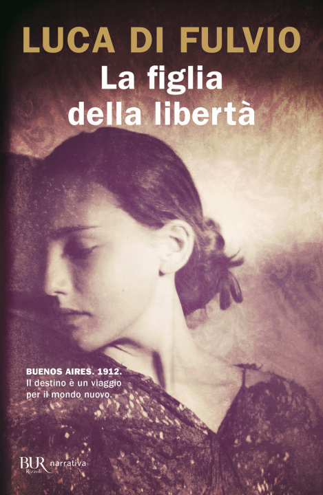 Knjiga La figlia della liberta' Luca Di Fulvio