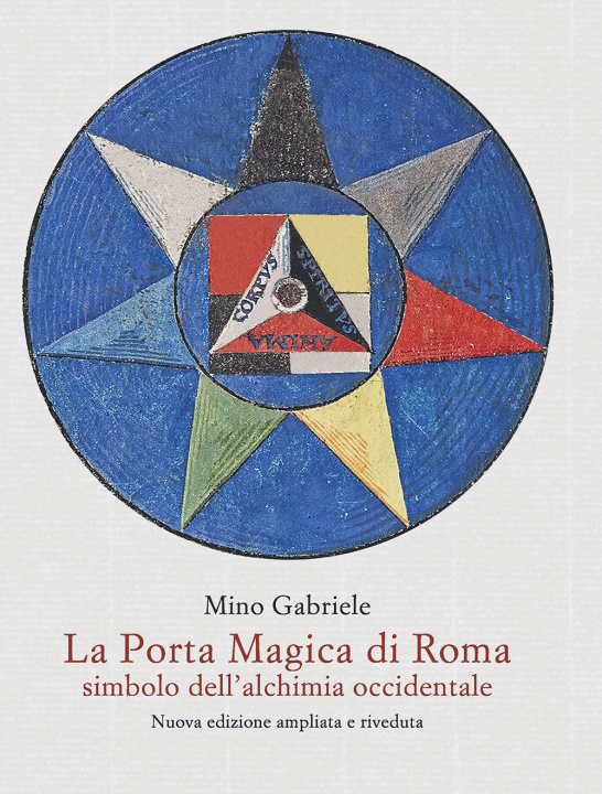 Carte Porta Magica di Roma Simbolo dell'alchimia occidentale Mino Gabriele