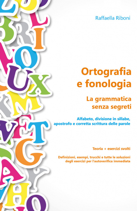 Kniha Ortografia e fonologia. La grammatica senza segreti. Teoria + esercizi svolti Raffaella Riboni