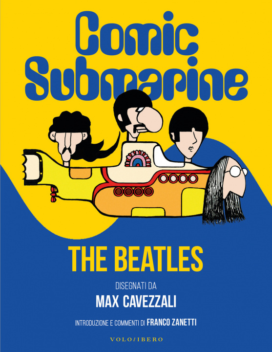 Livre Comic submarine. The Beatles Massimo Cavezzali