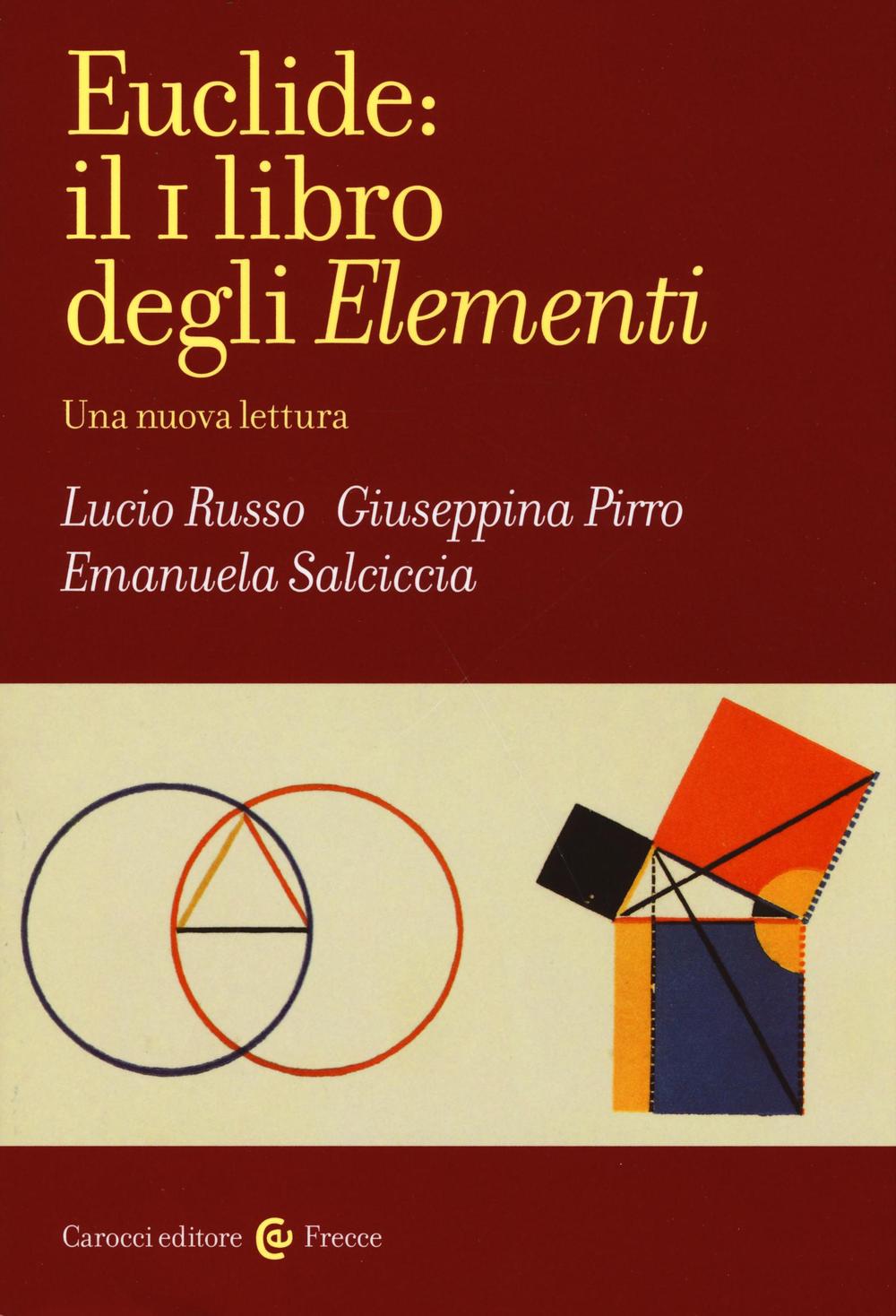 Knjiga Euclide: il primo libro degli Elementi. Una nuova lettura Lucio Russo