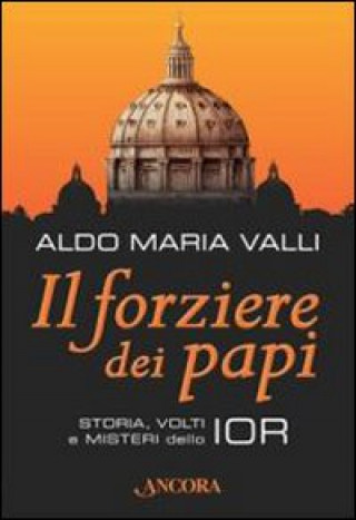 Kniha forziere dei papi Aldo Maria Valli