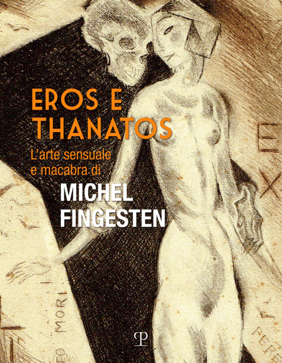 Kniha Eros e thanatos. L'arte sensuale e macabra di Michel Fingesten 