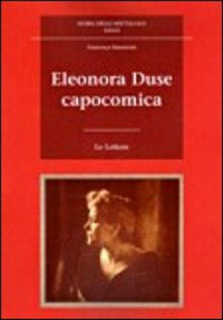 Knjiga Eleonora Duse capocomica Francesca Simoncini