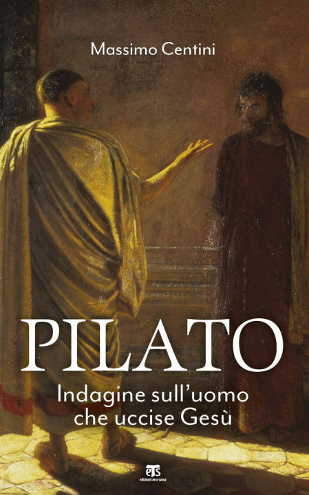Kniha Pilato. Indagine sull'uomo che uccise Gesù Massimo Centini