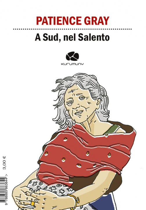 Könyv A Sud, nel Salento. Ediz. italiana e inglese Patience Gray