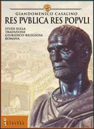Kniha Res publica res populi. Studi sulla tradizione giuridica romana Giandomenico Casalino