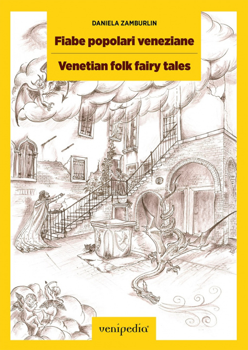 Carte Fiabe popolari veneziane. Storie ambientate a Venezia-Venetian folk fairy tales. Stories set in Venice Daniela Zamburlin