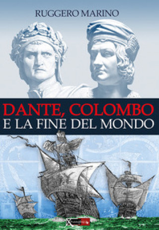 Buch Dante, Colombo e la fine del mondo Ruggero Marino