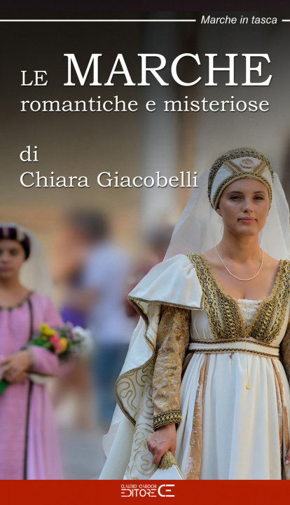 Knjiga Marche romantiche e misteriose Chiara Giacobelli