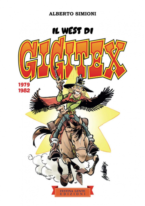 Könyv West di Gigitex. 1979-1982 Alberto Simioni