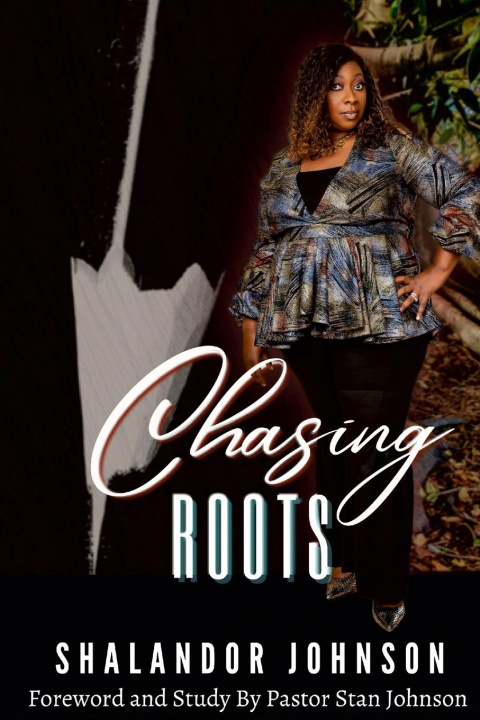 Knjiga Chasing Roots Shalandor Johnson