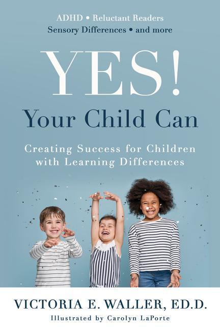 Kniha Yes! Your Child Can: Creating Success for Children with Learning Differences 