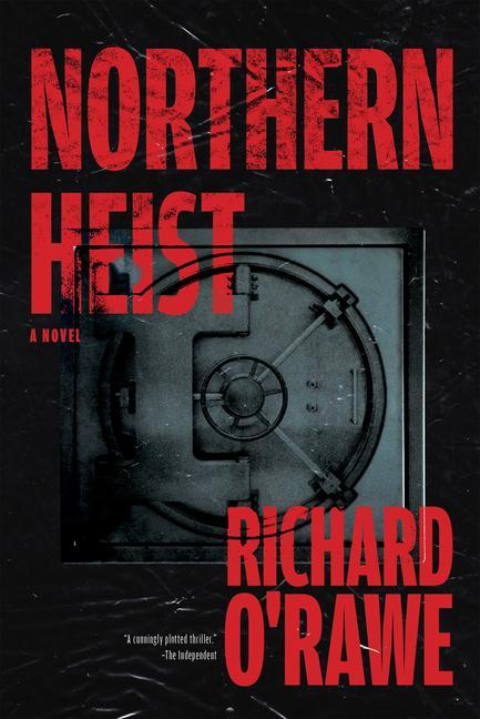 Boek Northern Heist Richard O'Rawe