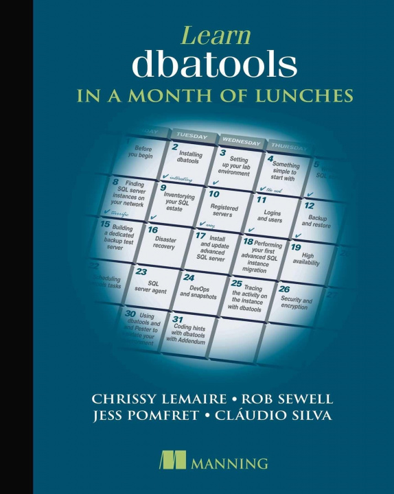 Книга Learn dbatools in a Month of Lunches Rob Sewell