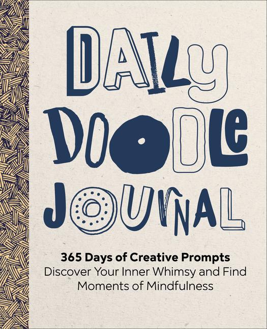 Kniha Daily Doodle Journal: 365 Days of Creative Prompts - Discover Your Inner Whimsy and Find Moments of Mindfulness 