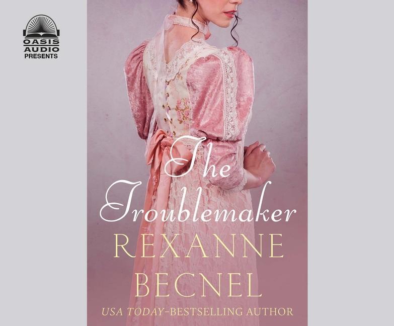 Audio The Troublemaker, 2 Rexanne Becnel
