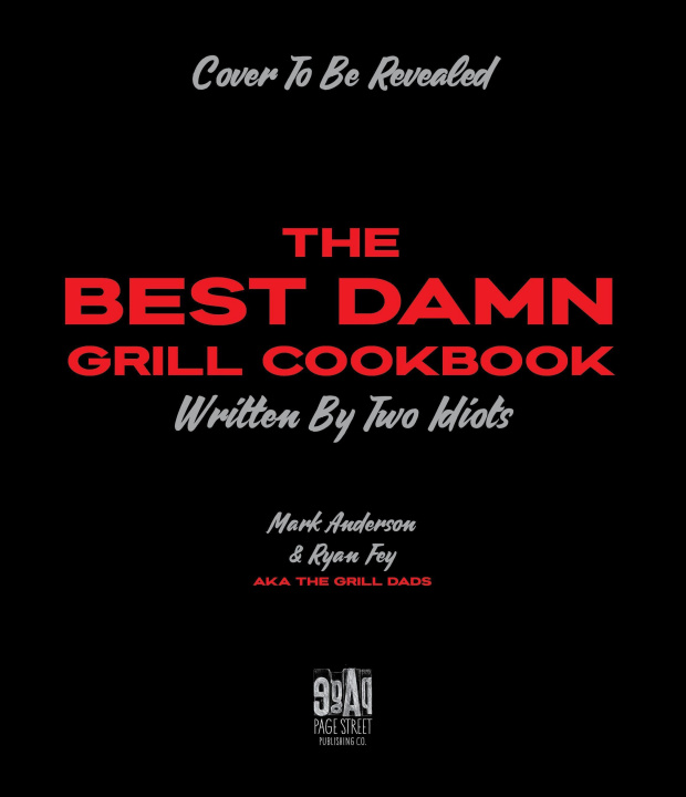 Kniha Best Grilling Cookbook Ever Written by Two Idiots Ryan Fey