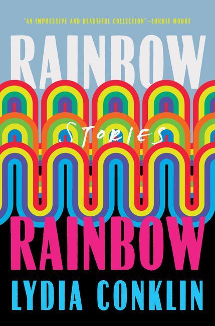 Knjiga Rainbow Rainbow: Stories Conklin