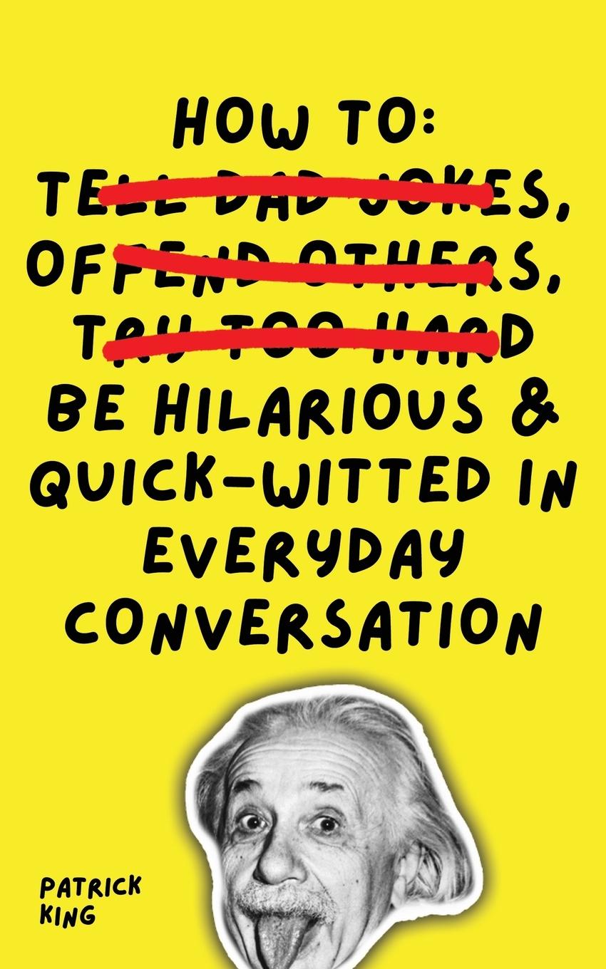 Carte How To Be Hilarious and Quick-Witted in Everyday Conversation 