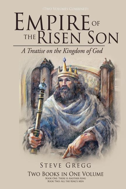 Kniha Empire of the Risen Son (Two Volumes Combined): A Treatise on the Kingdom of God 