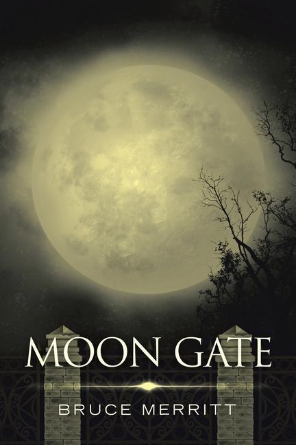 Knjiga Moon Gate Bruce Merritt