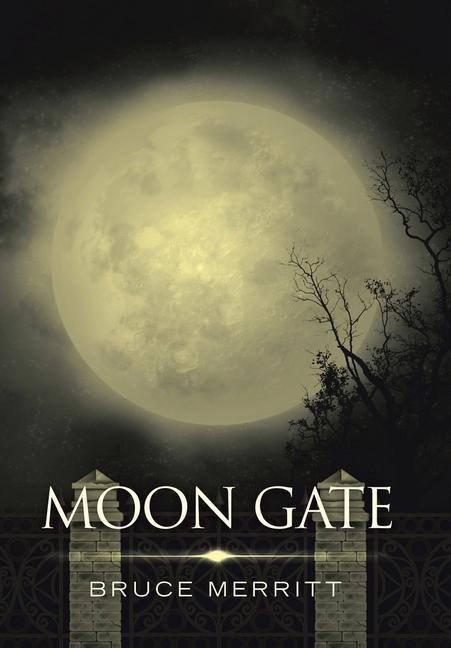 Knjiga Moon Gate Bruce Merritt
