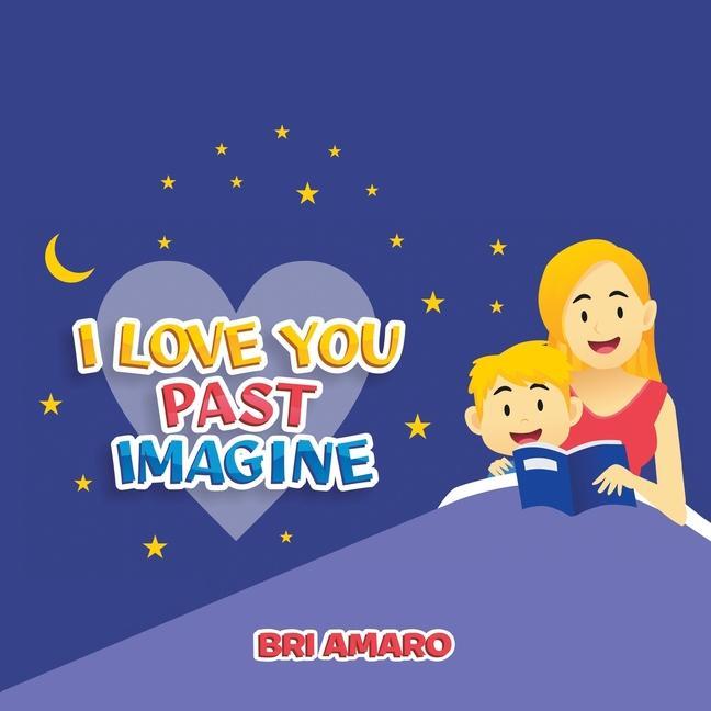 Knjiga I Love You Past Imagine Bri Amaro