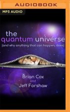 Digital The Quantum Universe: (And Why Anything That Can Happen, Does) Brian Cox