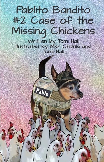 Buch Pablito Bandito #2 the Case of the Missing Chickens Tomi Hall