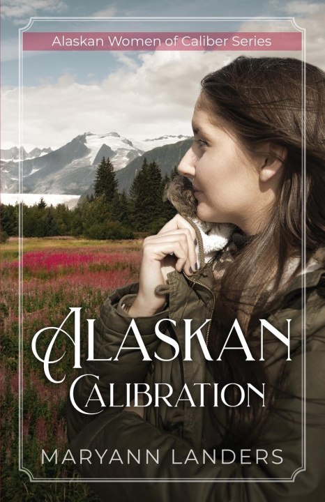 Knjiga Alaskan Calibration Maryann Landers