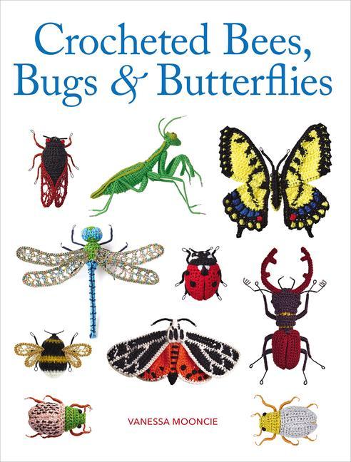 Knjiga Crocheted Bees, Bugs & Butterflies 