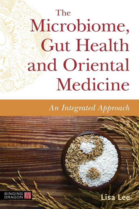 Könyv Microbiome, Gut Health and Oriental Medicine 