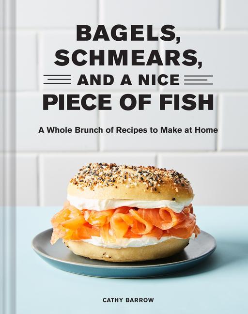 Kniha Bagels, Schmears, and a Nice Piece of Fish Linda Xiao