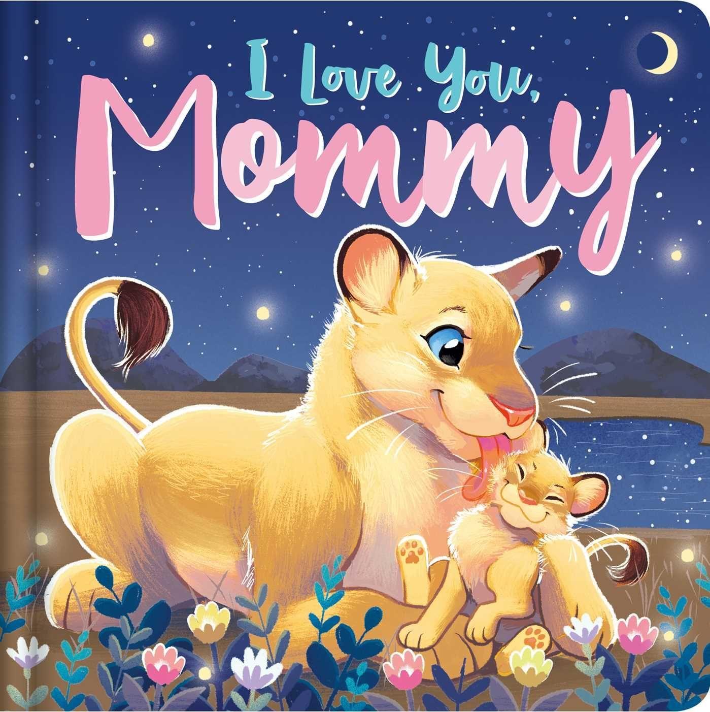 Carte I Love You, Mommy: Padded Board Book Kathryn Inkson