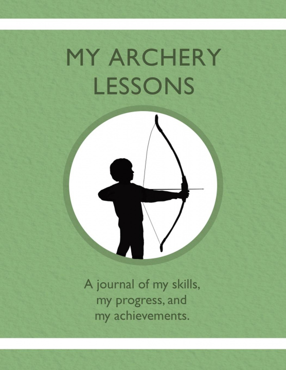 Buch My Archery Lessons Karleen Tauszik